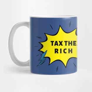 TAX THE RICH Mug